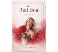 The Red Boa: Lust, Longing, and Lack of Intimacy