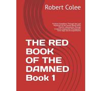 THE RED BOOK OF THE DAMNED Book 1: Fortean Expedition Through the Lost Mysteries of the Soviet World UFOs Psychic Laboratories Strange Creatures Impossible Photographs Time Slips Secret Experiments