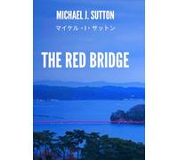 The Red Bridge (The Last Days of Old Japan)