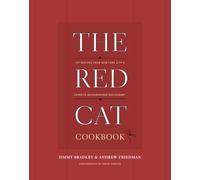 The Red Cat Cookbook: 125 Recipes from New York City's Favorite Neighborhood Restaurant