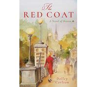 The Red Coat: A Novel of Boston