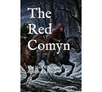 The Red Comyn: The Man Who Stood Against the Bruce (The Ancient Clans of Scotland)