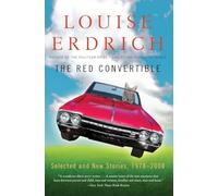 The Red Convertible: Selected and New Stories, 1978-2008