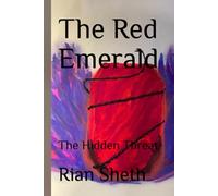 The Red Emerald: The Hidden Threat