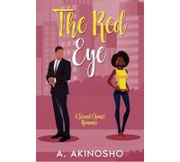 The Red Eye: A second chance romance, secret baby