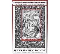 The Red Fairy Book - A Book That Inspired Tolkien: With Original Illustrations: 4 (Professor's Bookshelf)