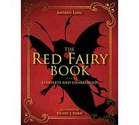 The Red Fairy Book: Complete and Unabridged (Volume 2) (Andrew Lang Fairy Book Series)