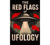 The Red Flags of Ufology