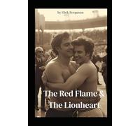 The Red Flame & The Lionheart