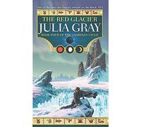 The Red Glacier: The Guardian Cycle Book Four