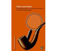 The Red-headed league: The adventures of Sherlock Holmes: Volume 2 (Arthur Conan Doyle Collection)