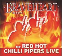 The Red Hot Chilli Pipers - Braveheart