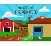 The Red Kite: Tales from Ten Acre Farm (Part of the Ten Acre Farm Series)