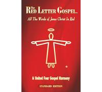 The Red Letter Gospel: All The Words of Jesus Christ in Red