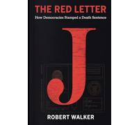 The Red Letter: How Democracies Stamped a Death Sentence (The Open Door Trilogy)