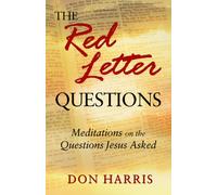 The Red-Letter Questions: Meditations on the Questions Jesus Asked