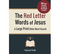The Red Letter Words of Jesus: A Large Print Bible Word Search with 100 Red Letter Scripture Verses to Soak up the Wisdom of Jesus