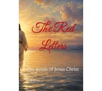 The Red Letters: The words of Jesus Christ