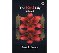 The Red Lily: Volume 1