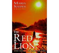 The Red Lion: The Elixir of Eternal Life by Maria Szepes (1-Jan-1998) Hardcover