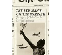 The Red Man's on the Warpath : The Image of the "Indian" and the Second World War