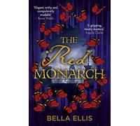 The Red Monarch: The Bronte sisters take on the underworld of London in this exciting and gripping sequel (The Bronte Mysteries)