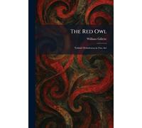 The Red Owl: Tabloid Melodrama in One Act