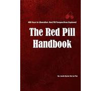 The Red Pill Handbook