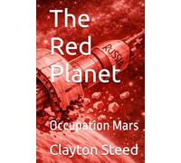 The Red Planet: Occupation Mars