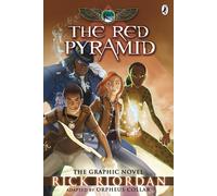 The Red Pyramid: The Graphic Novel (The Kane Chronicles Book 1) by Rick Riordan