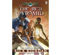 The Red Pyramid: the Graphic Novel (The Kane Chronicles Book 1) (Kane Chronicles