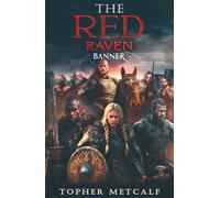 The Red Raven Banner: A Historical Viking Fiction Story