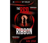 The Red Ribbon : The gripping spy series shortlisted for the SpyMasters Book Prize 2025