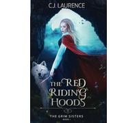 The Red Riding Hoods: 1 (The Grim Sisters)