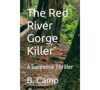 The Red River Gorge Killer: A Suspense Thriller (Chaos in the Gorge)