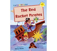 The Red Rocket Pirates: (Yellow Early Reader)