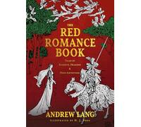 The Red Romance Book: Tales of Knights, Dragons & High Adventure