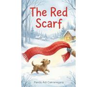 The Red Scarf: 1 (The Christmas Explorer Series Vibe)