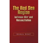 The Red Sea Region between War and Reconciliation