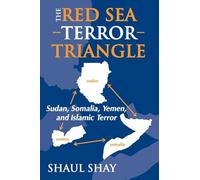 The Red Sea Terror Triangle: Sudan, Somalia, Yemen, and Islamic Terror