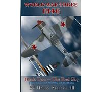 The Red Sky - The Second Battle of Britain: Volume 2 (World War Three 1946)