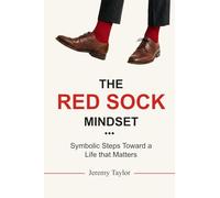 The Red Sock Mindset: Symbolic Steps Toward a Life That Matters