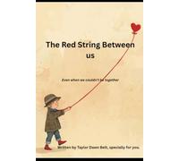 The Red String Between us: Even when we couldn’t be together (The Love That Stays: Collection)