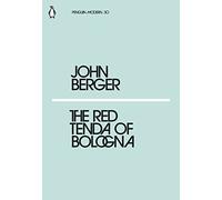 The Red Tenda of Bologna: John Berger (Penguin Modern)