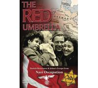 The Red Umbrella: Danish Resistance & Johna’s Escape from Nazi Occupation