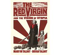 The Red Virgin and the Vision of Utopia