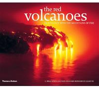 The Red Volcanoes: Face to Face with the Mountains of Fire