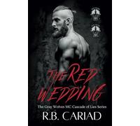 The Red Wedding (The Gray Wolves MC Cascade of Lies Series)