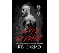 The Red Wedding (The Gray Wolves MC Cascade of Lies Series)