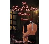 The Red Wine Diaries, Volume 1